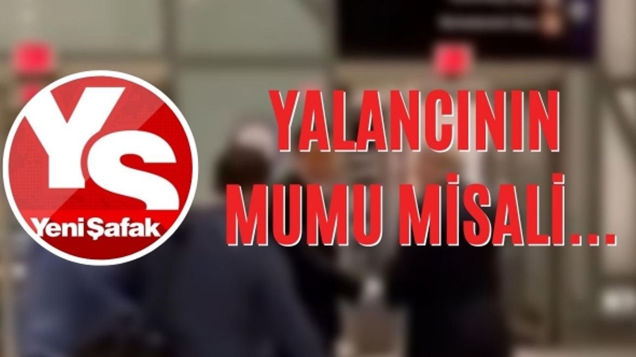 Yeni Şafak'ın İBB'nin ardından Kılıçdaroğlu iftirası da elinde patladı