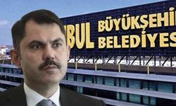 Murat Kurum’un da gözü İBB adaylığında
