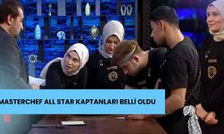 Masterchef All Star'ın yeni kaptanları belli oldu...