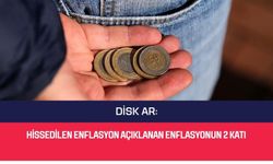 DİSK-AR: Hissedilen enflasyon açıklanan enflasyonun iki katı