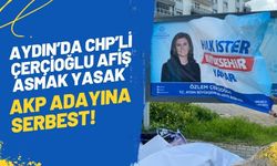 Aydın'da CHP'li Özlem Çerçioğlu'na afiş yasağı: AKP adayına serbest