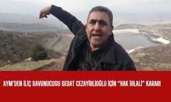 AYM'den Sedat Cezayirlioğlu için 'hak ihlali' kararı