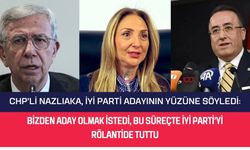 CHP'li Nazlıaka, İyi Parti adayının yüzüne söyledi: Bizden aday olmak istedi, bu süreçte İyi Parti'yi rölantide tuttu