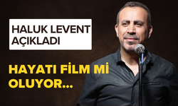 'Hayatı film oluyor' iddialarına Haluk Levent'ten yanıt