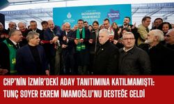 CHP'nin İzmir aday tanıtımına katılmamıştı: Tunç Soyer, İmamoğlu'nu desteğe geldi