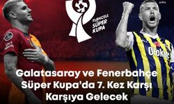 Galatasaray ve Fenerbahçe Süper Kupa’da 7.kez karşı karşıya gelecek