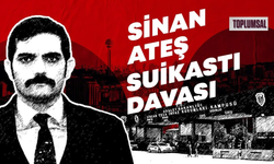 Sinan Ateş suikastı davasında son gelişmeler!