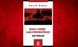 Devlet terörü ve ajan-provokatörler-2 l Halid Özkul yazdı...