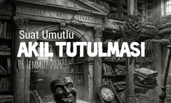 Suat Umutlu Yazdı... | Akıl Tutulması