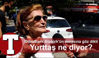 Yabancı banka Atatürk'ün mirasına göz dikti | Yurttaş ne diyor?
