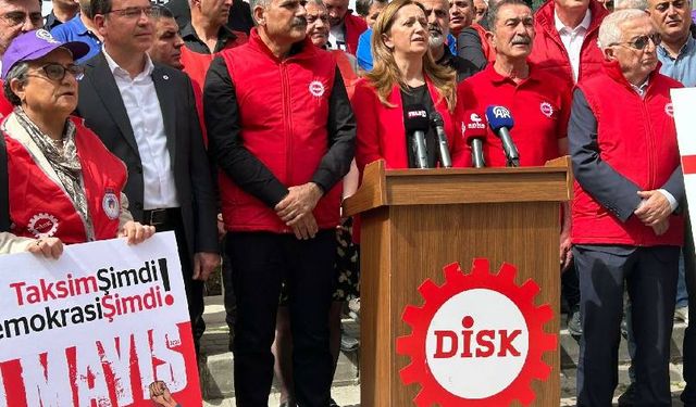 DİSK 1 Mayıs'ta Taksim çağrısını yineledi