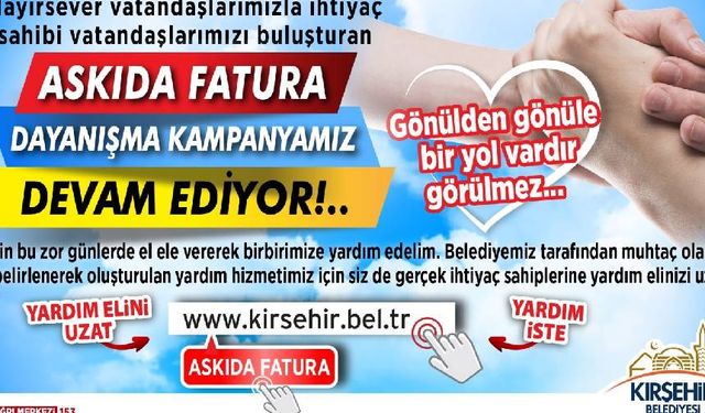 Kırşehir Belediyesi’nin 'Askıda Fatura' kampanyası sürüyor