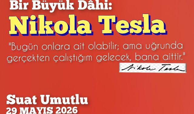 Suat Umutlu Yazdı | Nikola Tesla