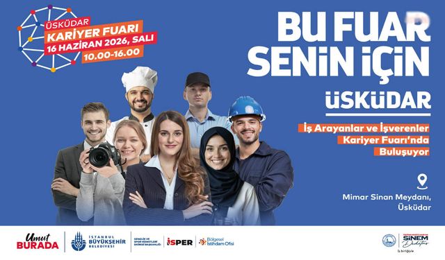 Üsküdar’da iş kapısı açılıyor: 30 firma personel arıyor