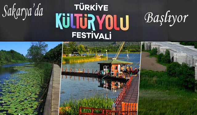 Kültür Yolu bu kez Sakarya'da sanatseverlerle buluşuyor