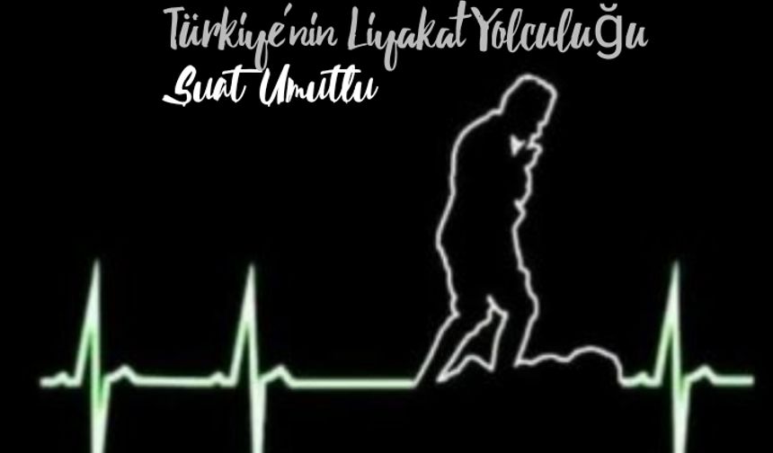 Meritokrasi: Türkiye’nin liyakat yolculuğu l Suat Umutlu yazdı...