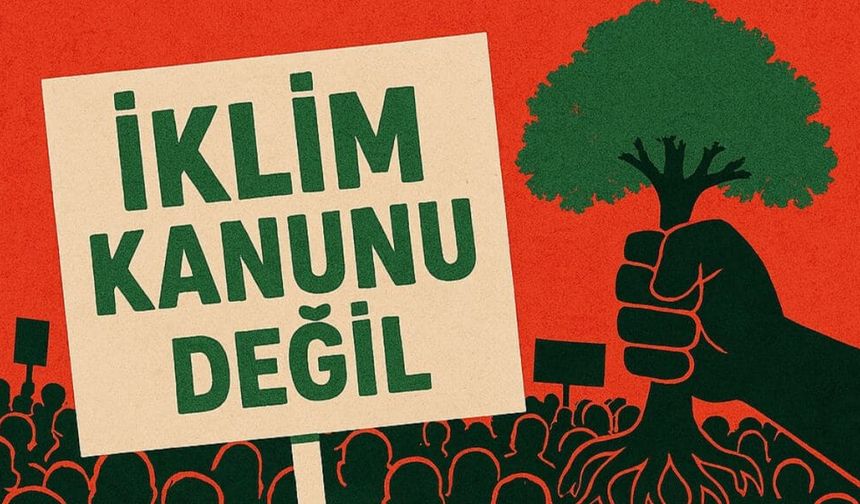 CHP’ye tarihi çağrı: İklim Kanunu’na itiraz, sadece bir muhalefet görevi değil, bir varlık meselesidir l Ali Avcu yazdı