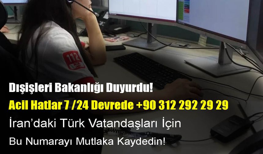 İçişleri Bakanlığı duyurdu: İran’daki Türk vatandaşları için acil hatlar devrede