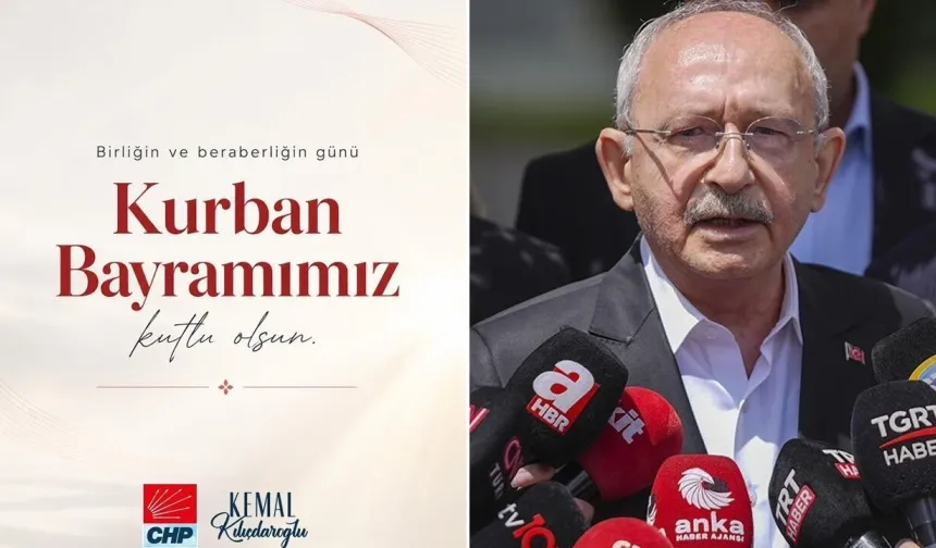 CHP Genel Başkanı Kılıçdaroğlu’ndan Bayram Mesajı