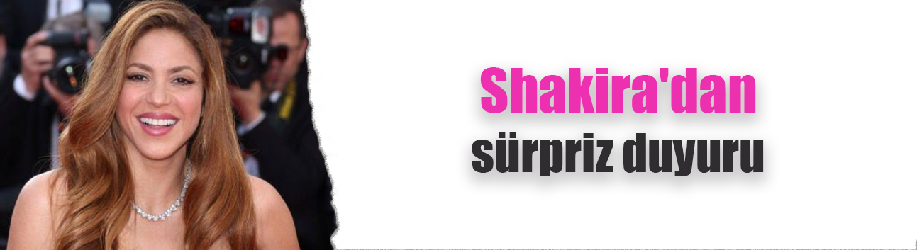 Shakira'dan Coachella'da sürpriz duyuru