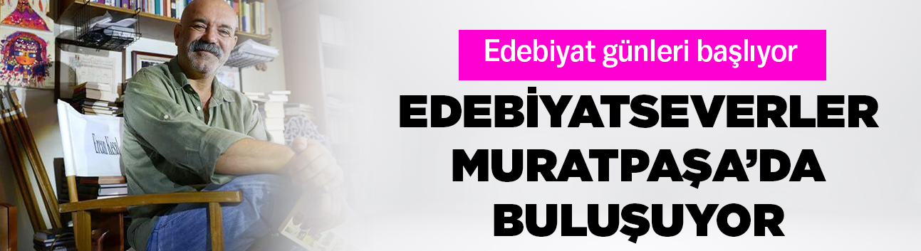 9. Antalya Edebiyat Günleri başlıyor: Edebiyatseverler Muratpaşa’da buluşuyor