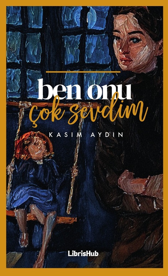 Ben Onu Çok Sevdim": Sevginin Sessiz Çığlığı